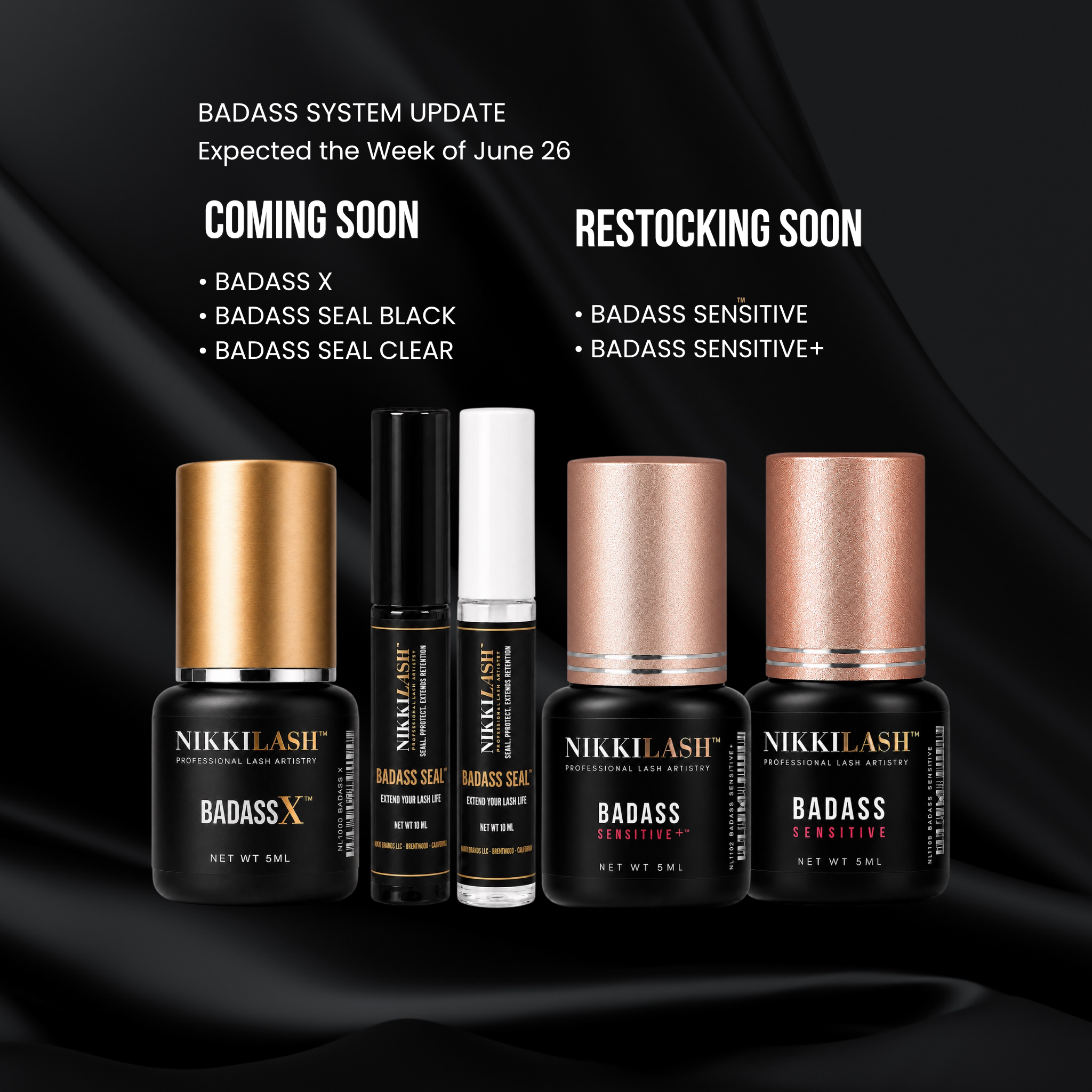 NikkiLash BADASS system update with new products and restocks expected the week of June 26.